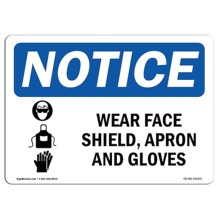 Signmission OSHA Sign, Wear Face Shield Apron And Gloves With Symbol, 24in X 18in Decal, 24" W, 18" H, Landscape OS-NS-D-1824-L-19005
